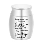 De laatste aai zilverkleurige RVS mini-urn met de tekst You were my favorite hello and my hardest goodbye